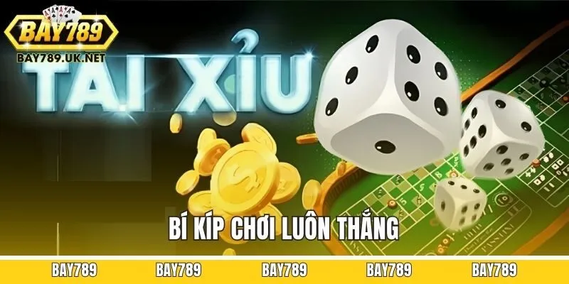 Bí kíp chơi luôn thắng
